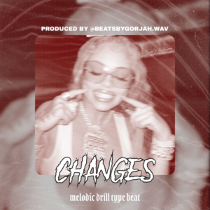 Melodic Drill type beat - Changes