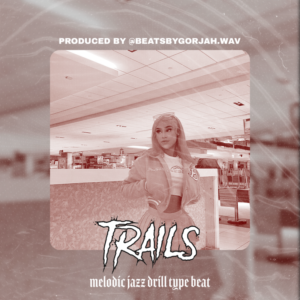 Melodic Drill type beat - Trails