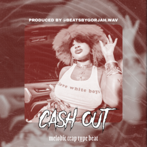 Melodic Trap type beat - Cash Out