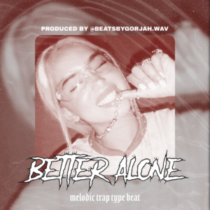 Melodic Trap type beat - Better Alone
