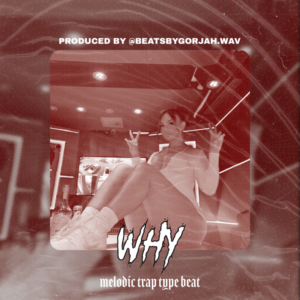Melodic Trap type beat - Why