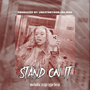 Melodic Trap type beat - Stand On It