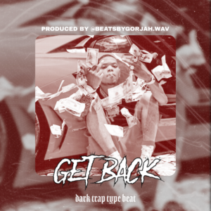 Dark Trap type beat - Get Back