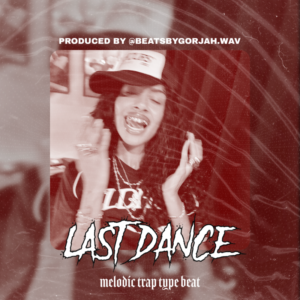Melodic Trap type beat - Last Dance