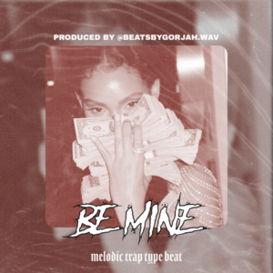 Melodic Trap type beat - Be Mine