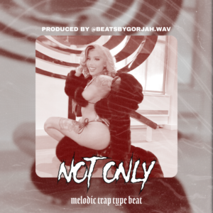 Melodic Trap type beat - Not Only