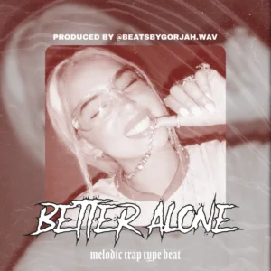 Melodic Trap type beat - Better Alone