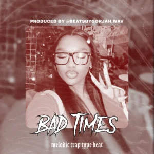 Melodic Trap type beat - Bad Times